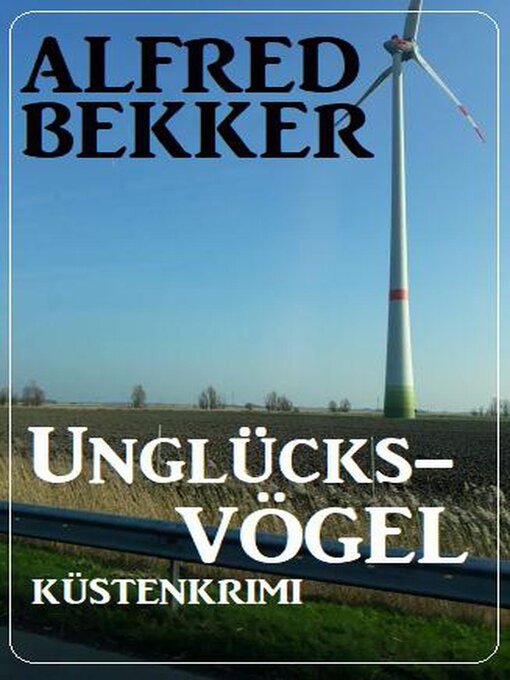 Title details for Unglücksvögel by Alfred Bekker - Available